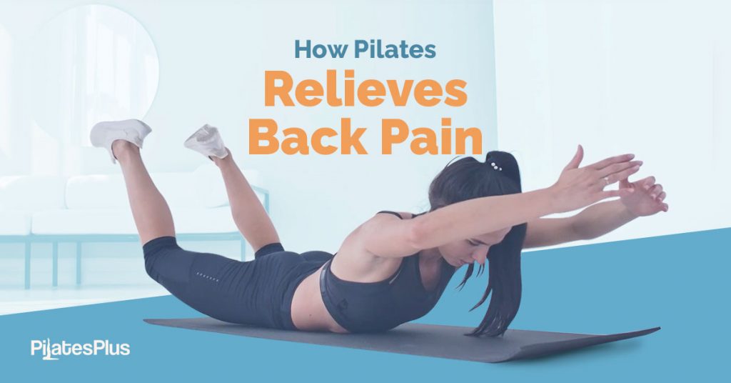 How Pilates Relieves Back Pain and Lower Back Pain | Pilates Plus Singapore Blog